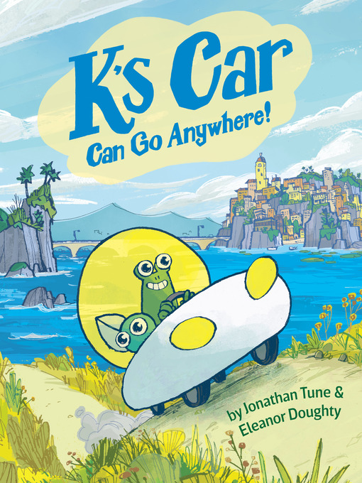 Title details for K's Car Can Go Anywhere! by Jonathan Tune - Wait list